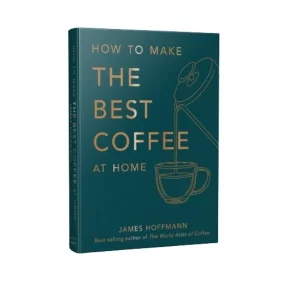 Book: How To Make The Best Coffee At Home - James Hoffmann - (EN)