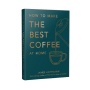 In his book How To Make The Best Coffee At Home, coffee expert James Hoffmann shows everything you need to know to make excellent coffee at home.